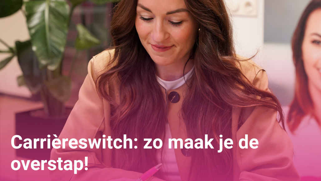carrièreswitch: zo maak je de overstap