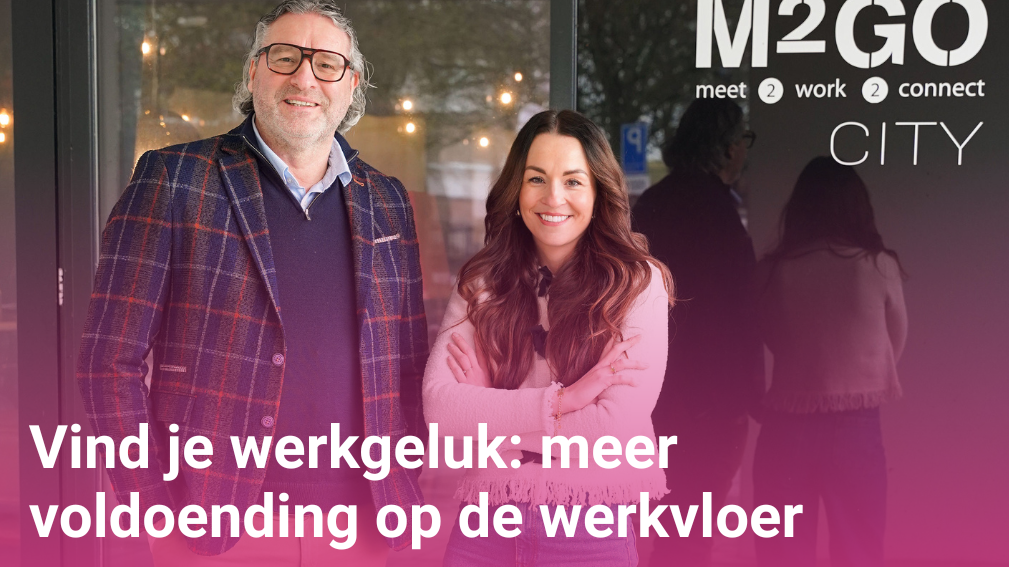 Vind je werkgeluk, meer voldoening op de werkvloer